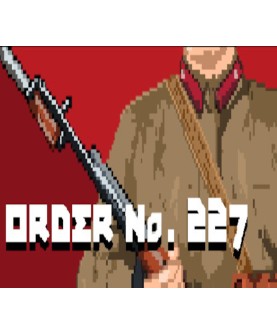 Order No. 227: Not One Step Back! Steam Key GLOBAL